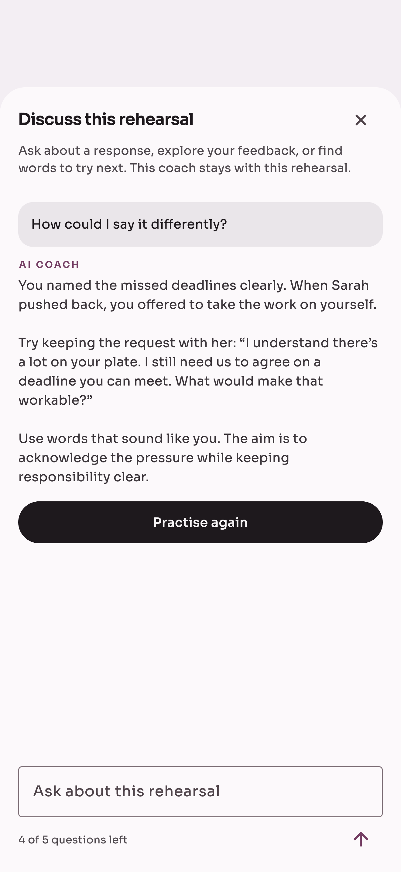 Discuss this rehearsal: ask how you could say it differently and explore a suggested approach.